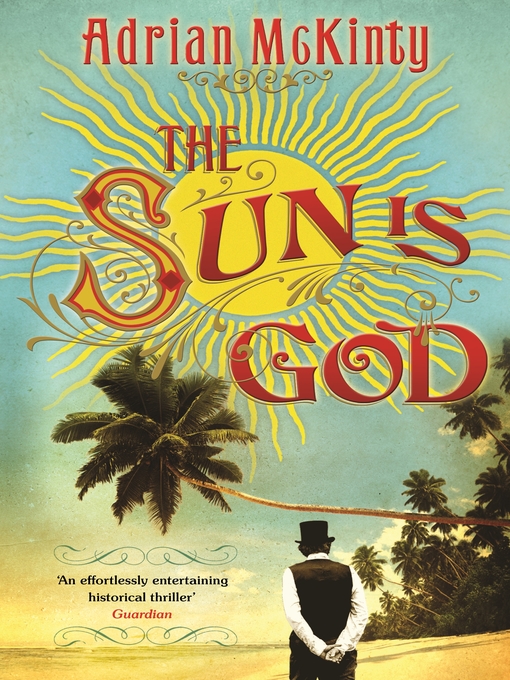 Title details for The Sun is God by Adrian McKinty - Available